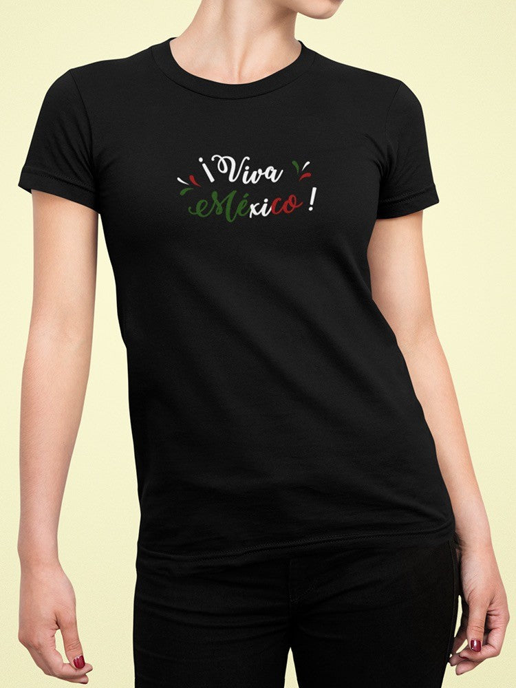 Viva Mexico! Quote Shaped T-shirt -SmartPrintsInk Designs