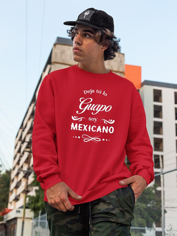 Not Only Handsome, Mexican Hoodie or Sweatshirt -SmartPrintsInk Designs