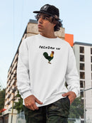 Prendan Un Gallo Hoodie or Sweatshirt -SmartPrintsInk Designs