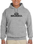 Call Me Bad Influencia Hoodie or Sweatshirt -SmartPrintsInk Designs