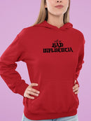 Call Me Bad Influencia Hoodie or Sweatshirt -SmartPrintsInk Designs