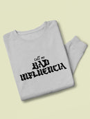 Call Me Bad Influencia Hoodie or Sweatshirt -SmartPrintsInk Designs