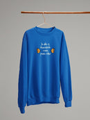 Life Is Too Short To Hate Hoodie or Sweatshirt -SmartPrintsInk Designs