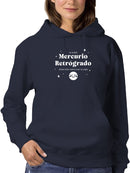Retrogade Mercury Is Over Hoodie or Sweatshirt -SmartPrintsInk Designs