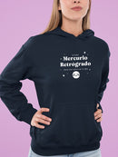 Retrogade Mercury Is Over Hoodie or Sweatshirt -SmartPrintsInk Designs