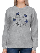 Surround Yourself W Magic. Sweatshirt -SmartPrintsInk Designs