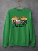 I Taco You a Lot Sweatshirt -SmartPrintsInk Designs