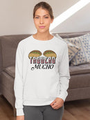 I Taco You a Lot Sweatshirt -SmartPrintsInk Designs