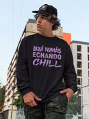 I'm Here Just Chillin' Sweatshirt -SmartPrintsInk Designs