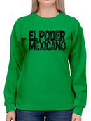 Mexican Power. Sweatshirt -SmartPrintsInk Designs