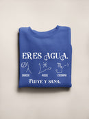 You're Water. Flow And Heal Sweatshirt -SmartPrintsInk Designs