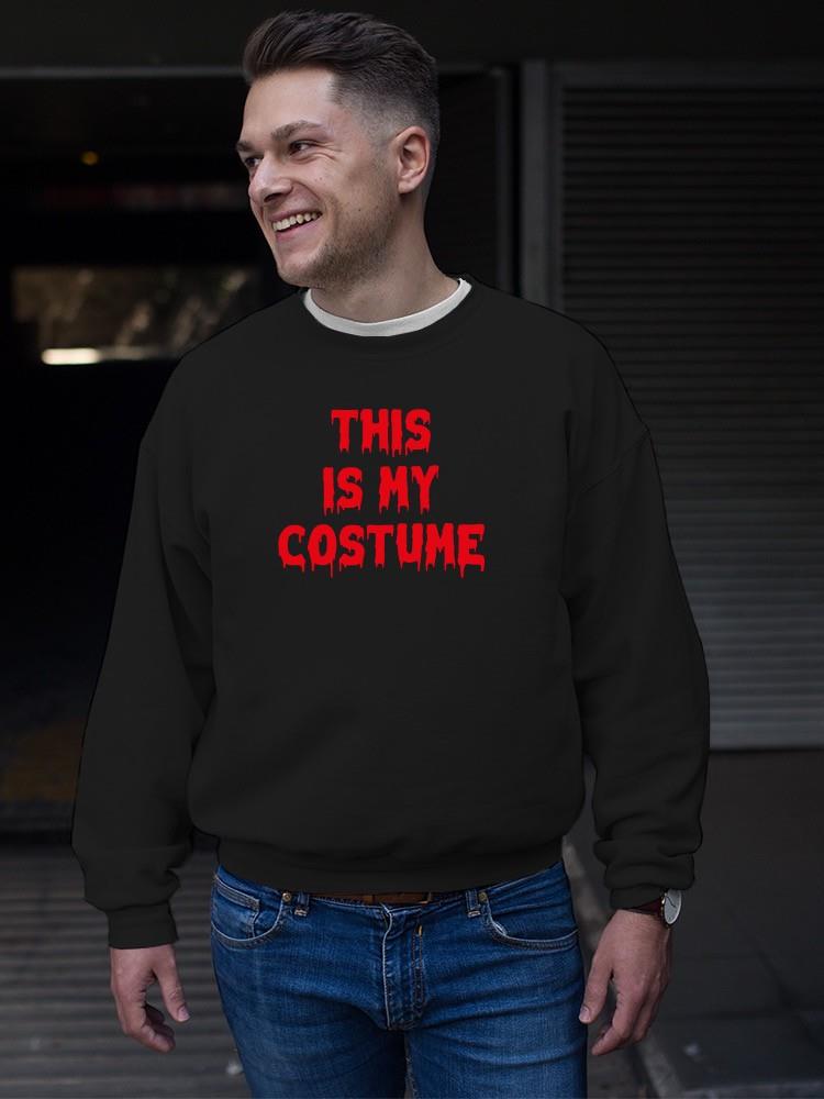 This Is My Costume Spooky Style Sweatshirt -SmartPrintsInk Designs