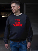 This Is My Costume Spooky Style Sweatshirt -SmartPrintsInk Designs
