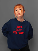 This Is My Costume Spooky Style Sweatshirt -SmartPrintsInk Designs