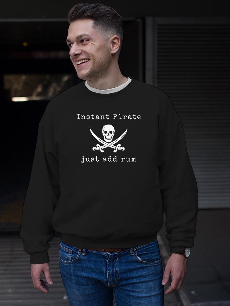 Instant Pirate Sweatshirt -SmartPrintsInk Designs
