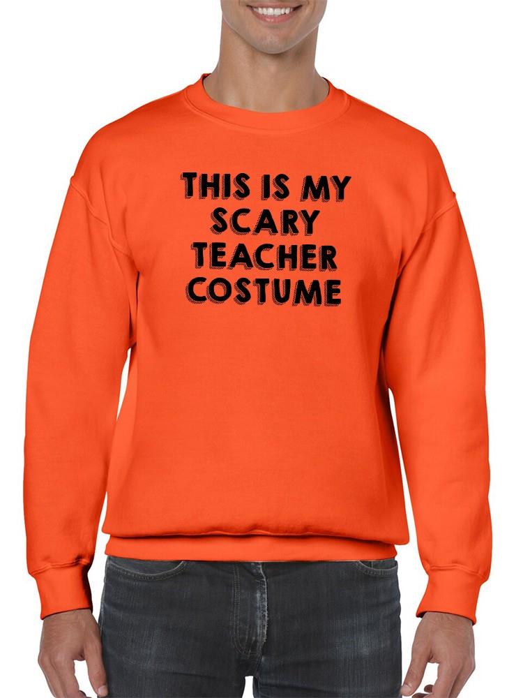 Scary Teacher Costume Sweatshirt -SmartPrintsInk Designs