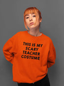Scary Teacher Costume Sweatshirt -SmartPrintsInk Designs