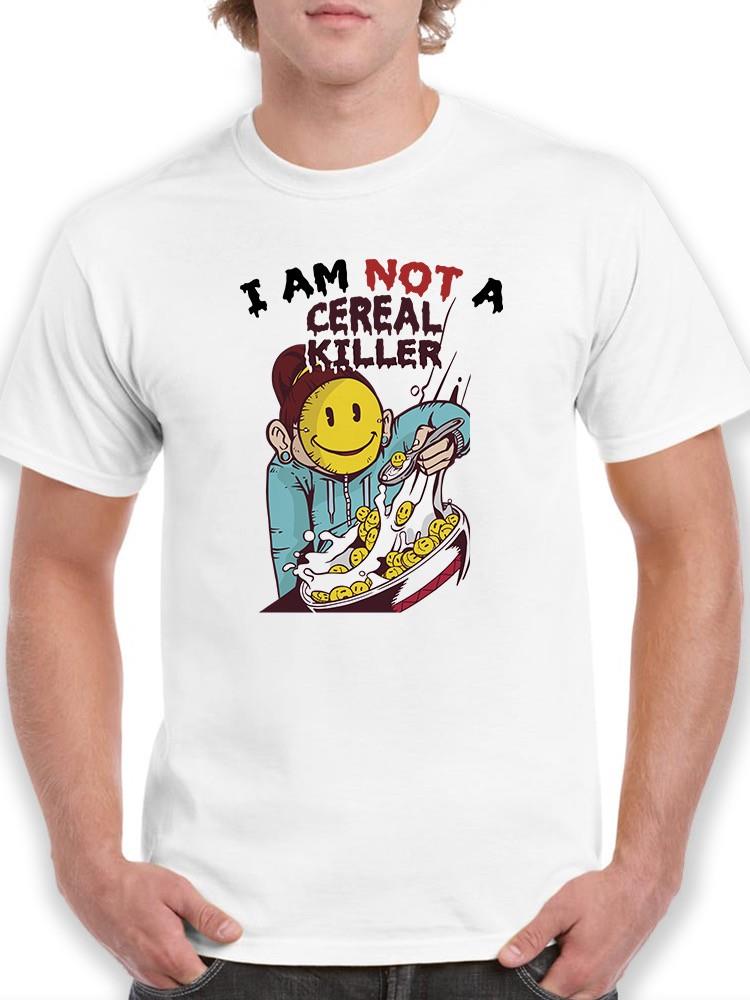 I Am Not A Cereal Killer T-shirt -SmartPrintsInk Designs