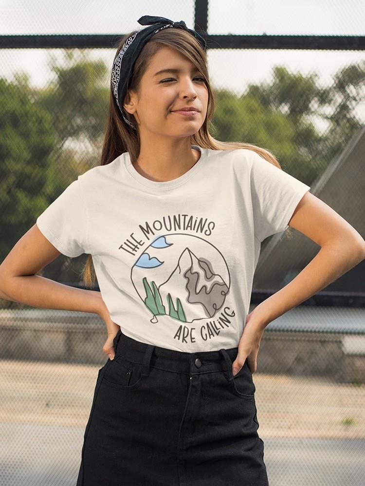The Mountains Are Calling. T-shirt -SmartPrintsInk Designs