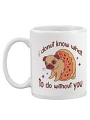 I Donut Know What To Do Mug -SmartPrintsInk Designs