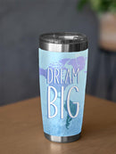 Dream Big Tumbler -SmartPrintsInk Designs
