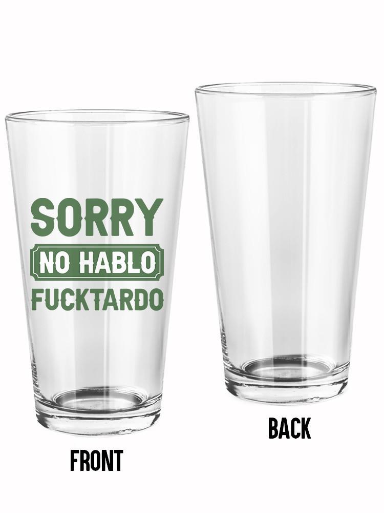 No Hablo ****Tardo Pint Glass -SmartPrintsInk Designs