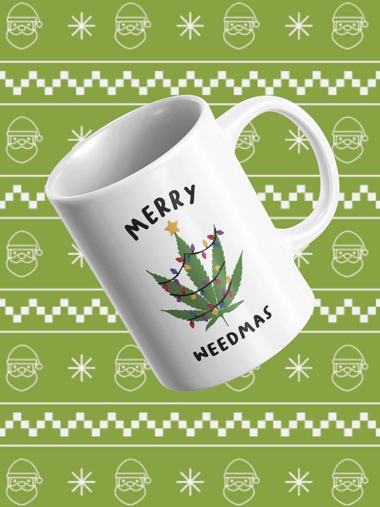Merry Weedmas Mug -SmartPrintsInk Designs