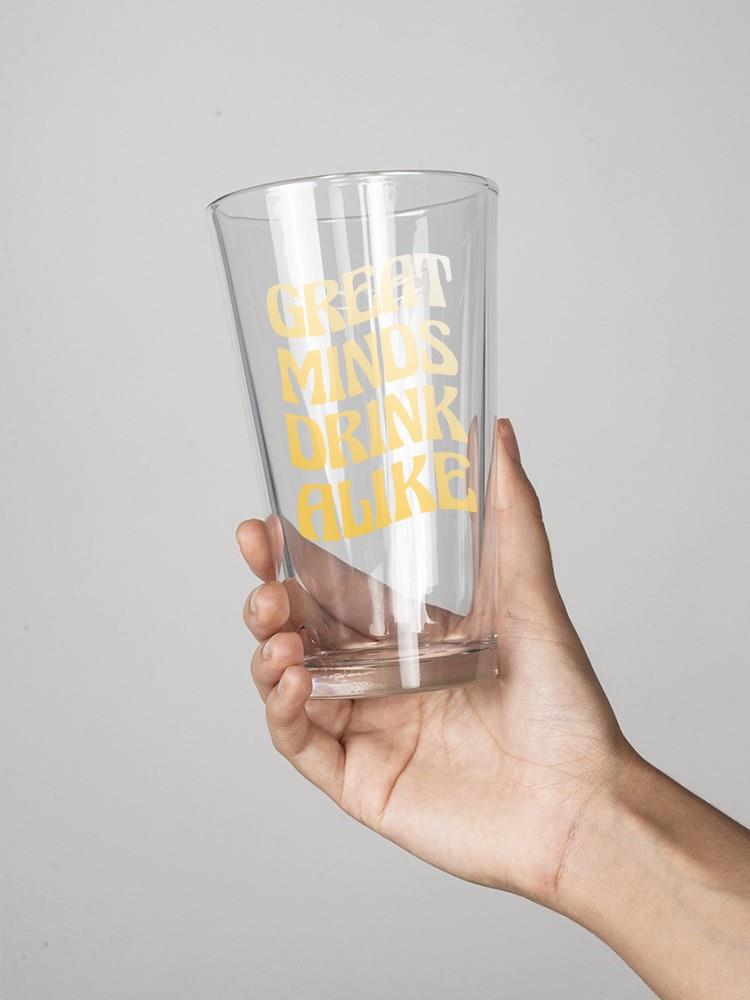 Great Minds Drink Alike Pint Glass -SmartPrintsInk Designs