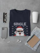 Single And Ready To Jingle! T-shirt -SmartPrintsInk Designs