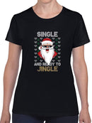 Single And Ready To Jingle! T-shirt -SmartPrintsInk Designs