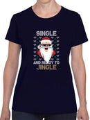 Single And Ready To Jingle! T-shirt -SmartPrintsInk Designs