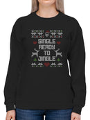 Single, And Ready To Jingle Sweatshirt -SmartPrintsInk Designs