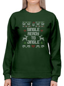 Single, And Ready To Jingle Sweatshirt -SmartPrintsInk Designs