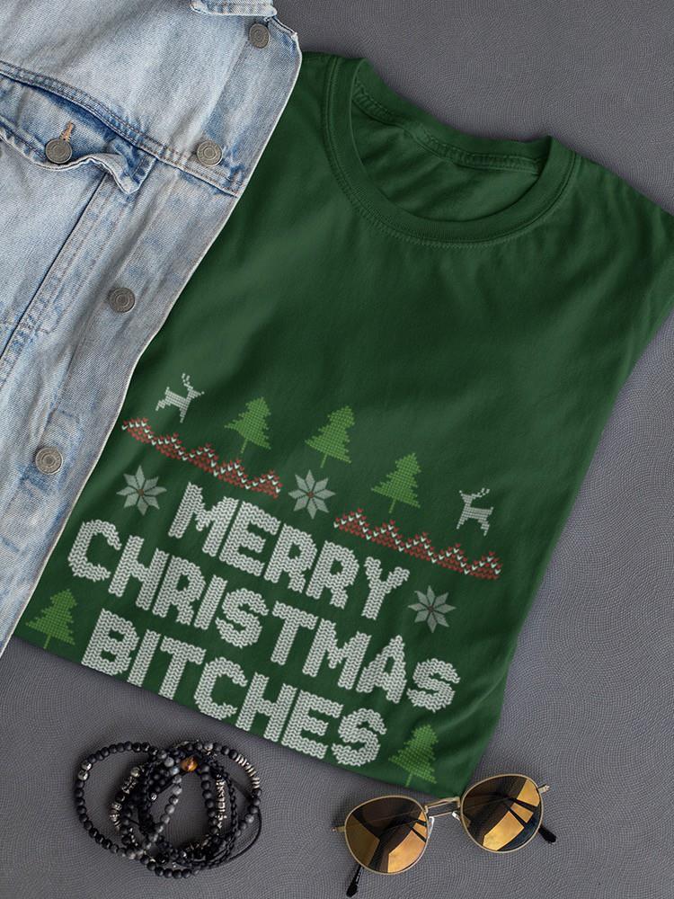 Merry Christmas B****** T-shirt -SmartPrintsInk Designs