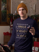 Single N' Ready To Jingle Sweatshirt -SmartPrintsInk Designs