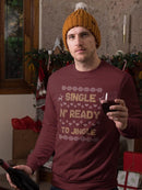 Single N' Ready To Jingle Sweatshirt -SmartPrintsInk Designs