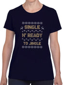 Single N' Ready To Jingle T-shirt -SmartPrintsInk Designs