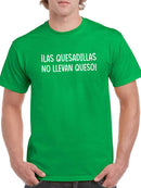 Las Quesadillas No Llevan Queso T-shirt -SmartPrintsInk Designs
