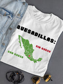 Mapa De Mexico Y Quesadillas T-shirt -SmartPrintsInk Designs