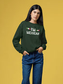 I'm Mexican Sweatshirt -SmartPrintsInk Designs
