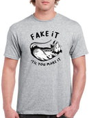 Fake It 'Til You Make It T-shirt -SmartPrintsInk Designs