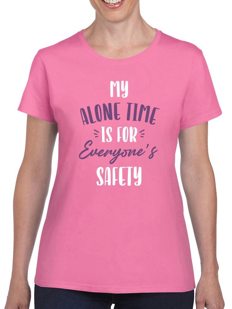 My Alone Time Is Important T-shirt -SmartPrintsInk Designs