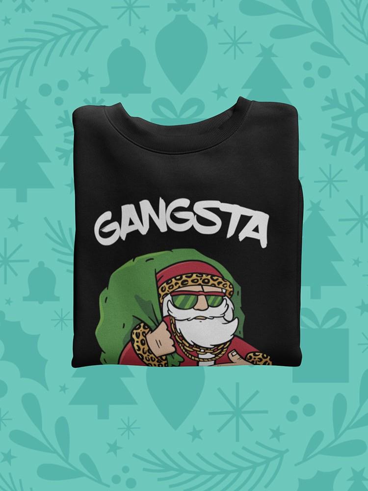 Gangsta Wrapper. Sweatshirt -SmartPrintsInk Designs