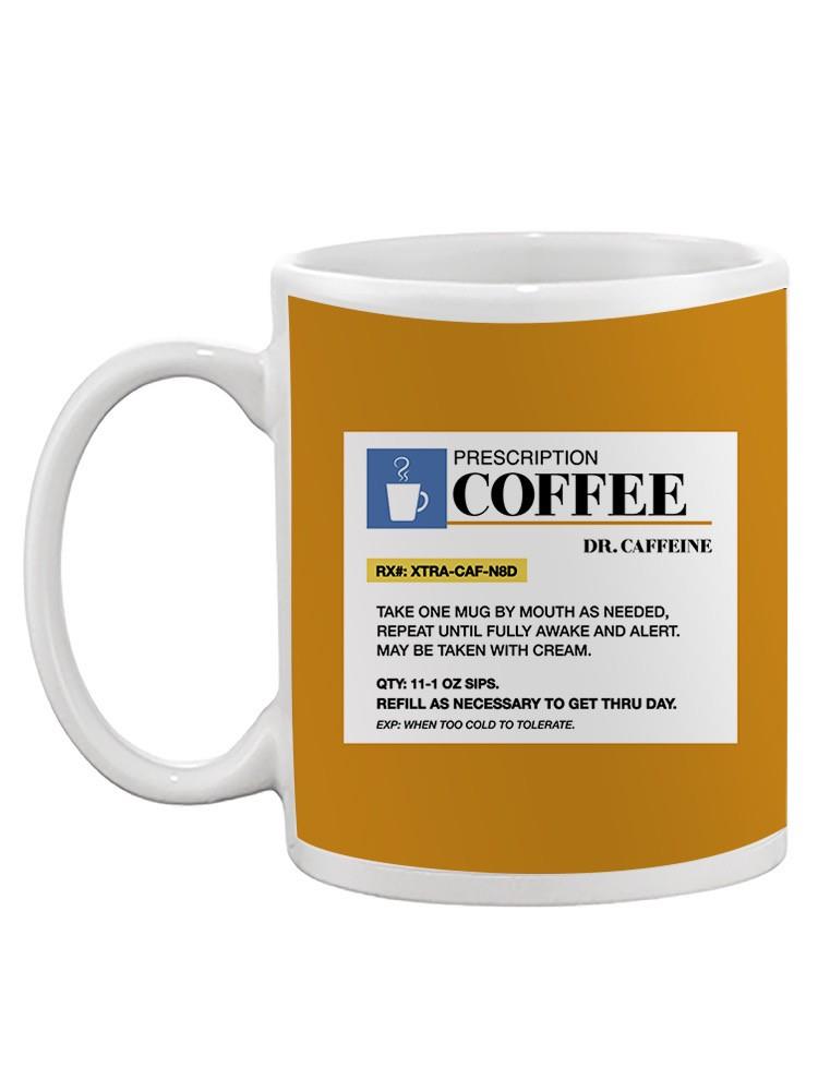 Coffee Prescription Mug -SmartPrintsInk Designs