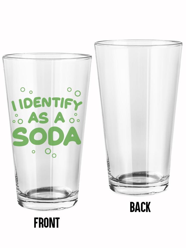 I Identify As A Soda Pint Glass -SmartPrintsInk Designs