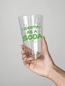 I Identify As A Soda Pint Glass -SmartPrintsInk Designs