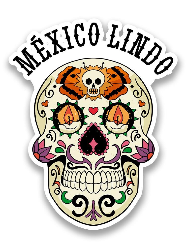 Mexico Lindo Sticker -SmartPrintsInk Designs