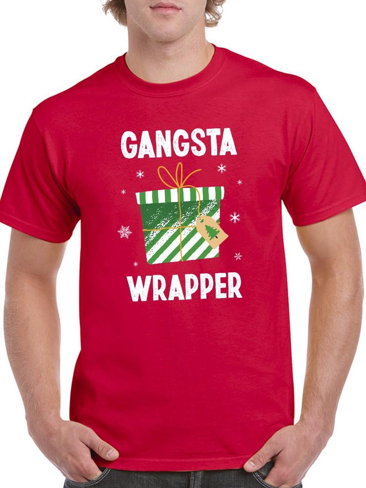A Gangsta Wrapper T-shirt -SmartPrintsInk Designs