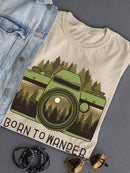 Born To Wander In The Wild T-shirt -SmartPrintsInk Designs