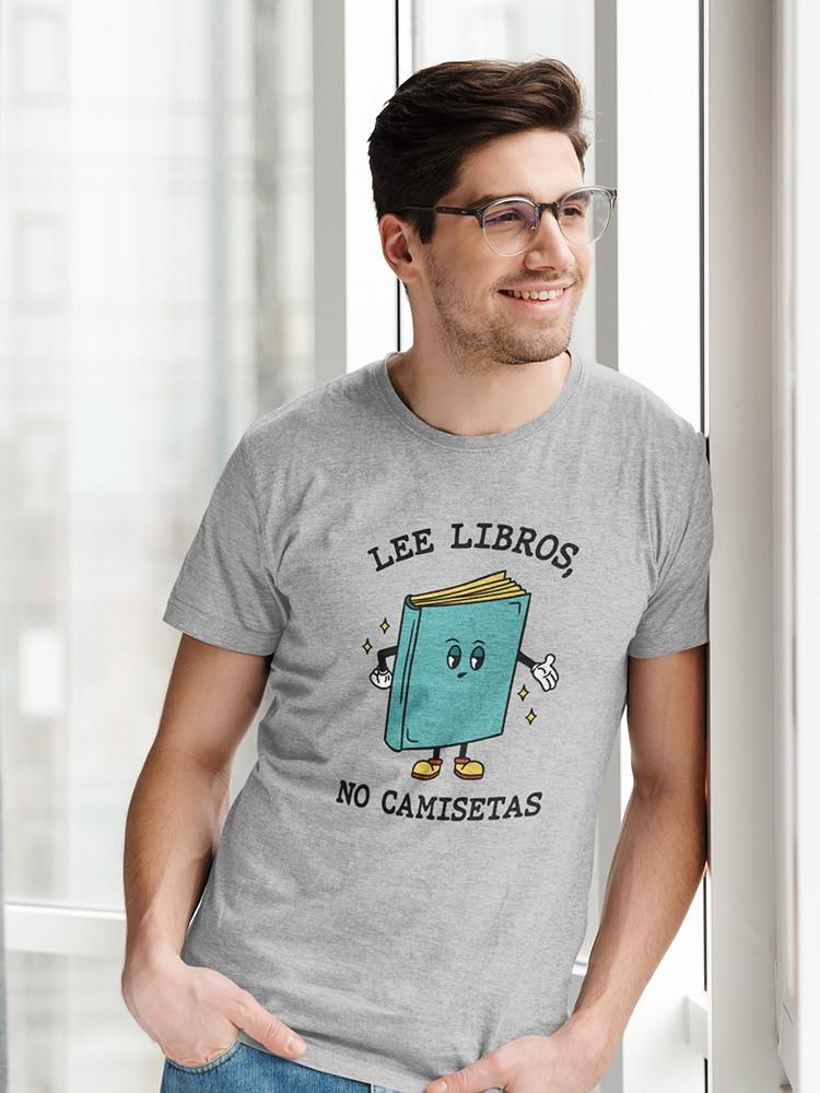 Read Books Not Shirts T-shirt -SmartPrintsInk Designs